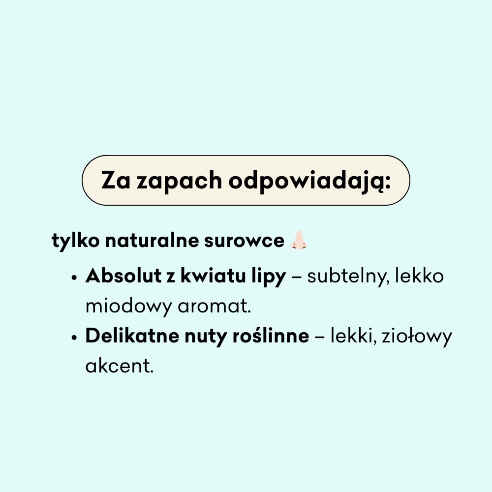 Lipa i Mydlnica - żel myjący do twarzy, za zapach odpowiadają: absolut z kwiatu lipy, delikatne nuty roślinne.